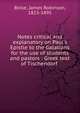 Notes critical and explanatory on Paul's Epistle to the Galatians for the use of students and pastors : Greek text of Tischendorf, Boise, James Robinson, 1815-1895 