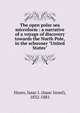 The open polar sea microform : a narrative of a voyage of discovery towards the North Pole, in the schooner "United States", Hayes, Isaac I. (Isaac Israel), 1832-1881 