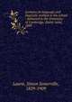 Lectures on language and linguistic method in the school : delivered in the University of Cambridge, Easter term, 1889, Laurie Simon Somerville 