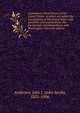 A grammar school history of the United States: to which are added the Constitution of the United States with questions and explanations, the Declaration of independence, and Washington's farewell address, Anderson, John J. 