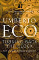 Turning Back The Clock: Hot Wars and Media Populism, Umberto Eco 