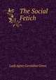 The Social Fetich, Lady Agnes Geraldine Grove 