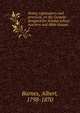 Notes, explanatory and practical, on the Gospels: designed for Sunday school teachers and Bible classes. 1, Albert Barnes 