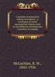 Canadian communion tokens microform : a catalogue of metal sacramental tickets used in the different Presbyterian churches in Canada, McLachlan, R. W., 1845-1926 