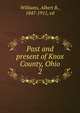 Past and present of Knox County, Ohio. 2, Williams, Albert B., 1847-1911, ed 