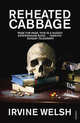 Reheated Cabbage, Ирвин Уэлш, Irvine Welsh 