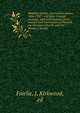 Matthew Fowlds, centenarian weaver, 1806-1907 : and other Fenwick worthies, with brief histories of the martyrs and Covenanters of Fenwick, the Secession Church, and the Weaver's Society, Fairlie, J. Kirkwood, ed 