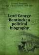 Lord George Bentinck; a political biography, Disraeli Benjamin 