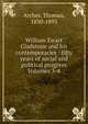 William Ewart Gladstone and his contemporaries : fifty years of social and political progress Volumes 3-4, Archer, Thomas, 1830-1893 