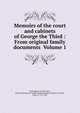 Memoirs of the court and cabinets of George the Third : From original family documents Volume 1, Buckingham and Chandos, Richard Plantagenet Temple Nugent Brydges Chandos Grenville, Duke of, 1797-1861 
