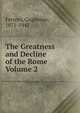 The Greatness and Decline of the Rome Volume 2, Guglielmo Ferrero 