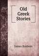 Old Greek Stories, James Baldwin 