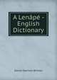 A Lenape - English Dictionary, Daniel Garrison Brinton 