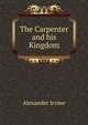 The Carpenter and his Kingdom, Alexander Irvine 