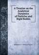 A Treatise on the Analytical Dynamics of Particles and Rigid Bodies, Whittaker E. T. (Edmund Taylor) 
