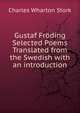Gustaf Froding Selected Poems Translated from the Swedish with an introduction, Charles Wharton Stork 
