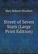 Street of Seven Stars (Large Print Edition), Mary Roberts Rinehart 