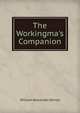 The Workingma's Companion, William Alexander Davies 