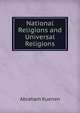 National Religions and Universal Religions., Abraham Kuenen 