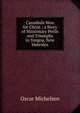 Cannibals Won for Christ ; a Story of Missionary Perils and Triumphs in Tongoa, New Hebrides, Oscar Michelsen 