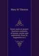 Great souls at prayer: fourteen centuries of prayer, praise and aspiration, from St. Augustine to C, Mary W Tileston 