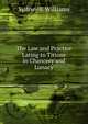 The Law and Practice Lating to Titions in Chancery and Lunacy, Sydney E Williams 