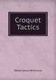 Croquet Tactics, Walter Jones Whitmore 