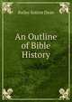 An Outline of Bible History, Bailey Sutton Dean 
