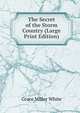 The Secret of the Storm Country (Large Print Edition), Grace Miller White 