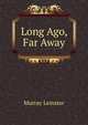 Long Ago, Far Away, Murray Leinster 