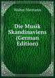 Die Musik Skandinaviens (German Edition), Walter Niemann 