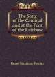 The Song of the Cardinal and at the Foot of the Rainbow, Gene Stratton-Porter 
