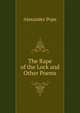 The Rape of the Lock and Other Poems, Alexander Pope 