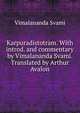 Karpuradistotram. With introd. and commentary by Vimalananda Svami. Translated by Arthur Avalon, Vimalananda Svami 