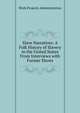 Slave Narratives: A Folk History of Slavery in the United States From Interviews with Former Slaves, Work Projects Administration 
