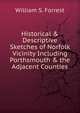 Historical & Descriptive Sketches of Norfolk Vicinity Including Porthsmouth & the Adjacent Counties, William S. Forrest 