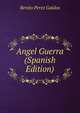 Angel Guerra (Spanish Edition), Benito Perez Galdos 