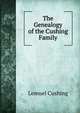 The Genealogy of the Cushing Family, Lemuel Cushing 