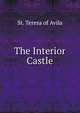 The Interior Castle, St. Teresa of Avila 