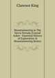Mountaineering in The Sierra Nevada (Conrad Anker - Essential History of Exploration & Mountaineering Series), Clarence King 