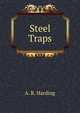 Steel Traps, A. R. Harding 