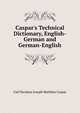 Caspar's Technical Dictionary, English-German and German-English, Carl Nicolaus Joseph Matthias Caspar 