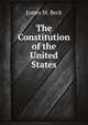 The Constitution of the United States (Large Print Edition), James M. Beck 