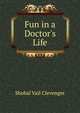 Fun in a Doctor's Life, Shobal Vail Clevenger 