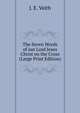 The Seven Words of our Lord Jesus Christ on the Cross (Large Print Edition), J. E. Veith 