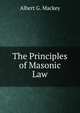 The Principles of Masonic Law, Albert G. Mackey 