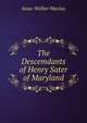 The Descemdants of Henry Sater of Maryland, Isaac Walker Maclay 