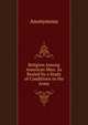 Religion Among American Men: As Realed by a Study of Conditions in the Army, Heinrich Kretschmayr 