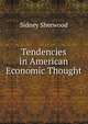 Tendencies in American Economic Thought, Sidney Sherwood 