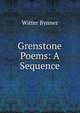 Grenstone Poems: A Sequence, Witter Bynner 